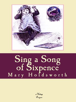 cover image of Sing a Song of Sixpence